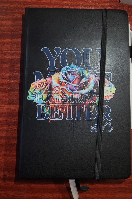 You Make Tomorrow Better Journal