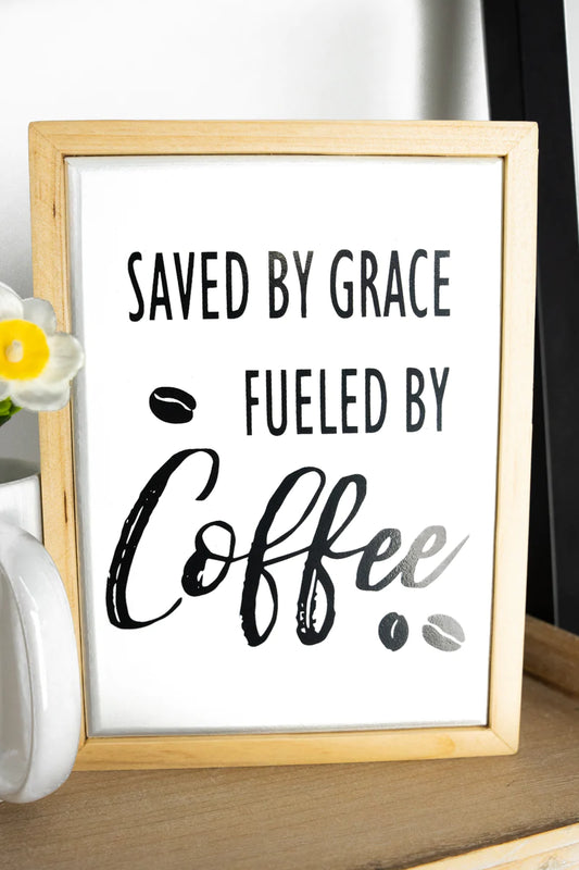 "Fueled By Coffee" Tabletop Sign